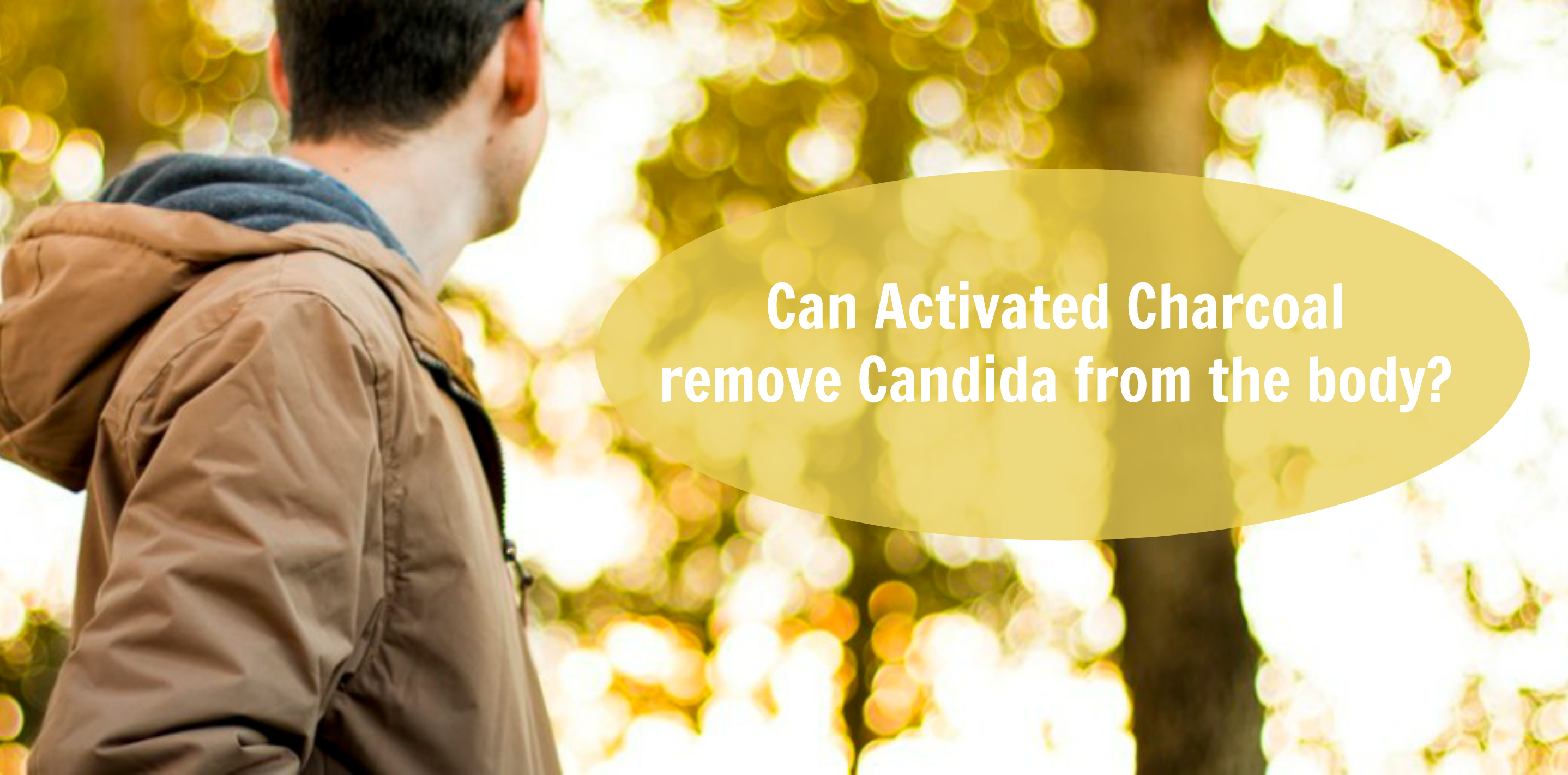 Candida mold Activated charcoal to remove Fungus from the body - Activated charcoal to remove Fungus from the body