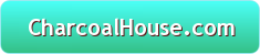 CharcoalHouse.com button - Charcoal House Sale & New Products