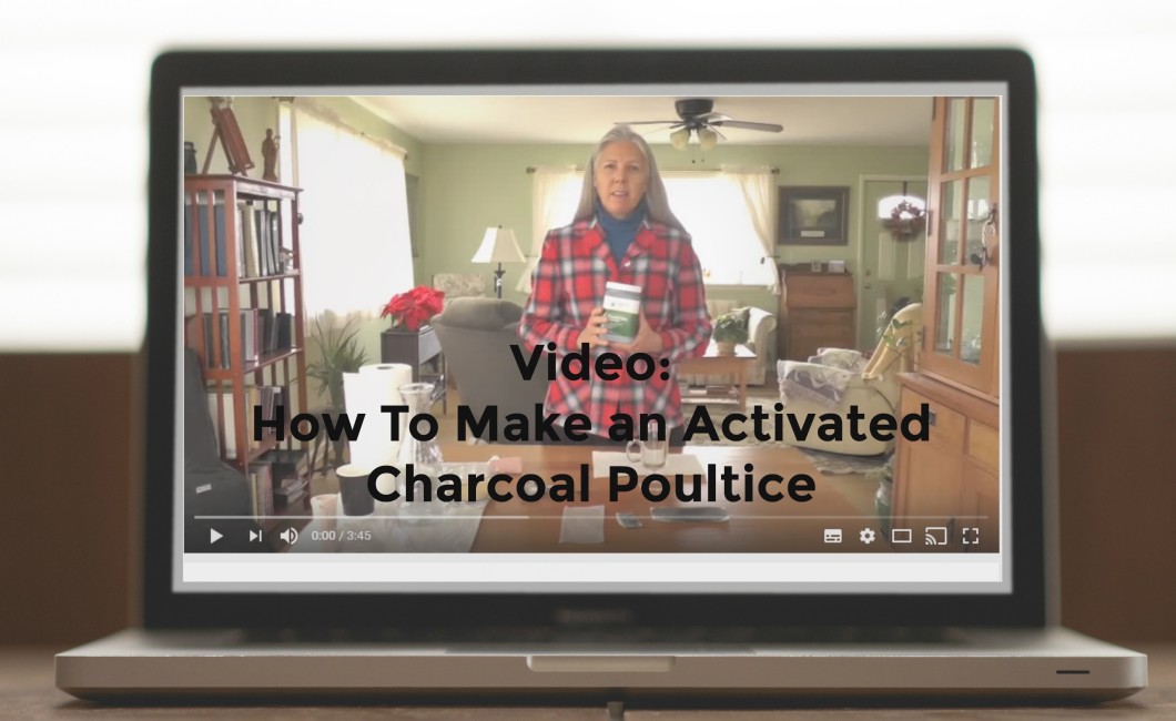 poultice video 1060x650 - Video: How To Make an Activated Charcoal Poultice