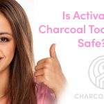 Is toothpaste safe blog 150x150 - Is Charcoal Toothpaste Safe?