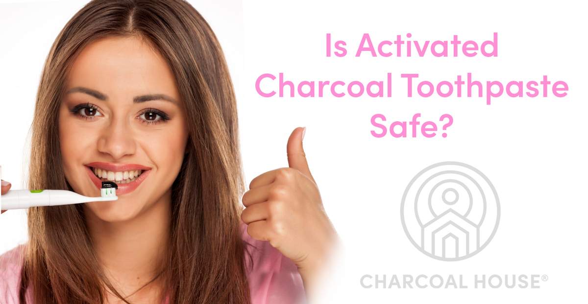 Is toothpaste safe blog - Is Charcoal Toothpaste Safe?
